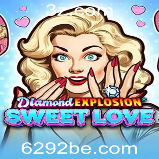 DiamondExplosionSweetLove: Descubra a Aventura Brilhante de 6292.bet